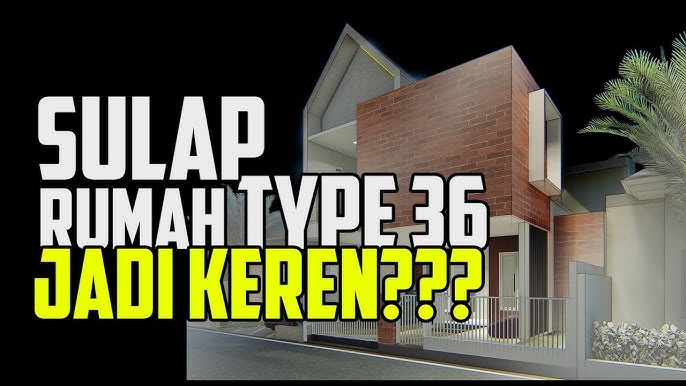 Sulap Rumah Tipe 36 Jadi Terasa Kayak Rumah Sultan Mewah